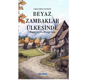 Beyaz Zambaklar Ülkesinde